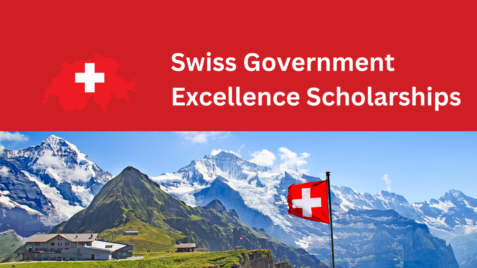 Guide to Swiss Government Excellence Scholarships